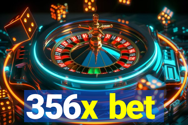 356x bet