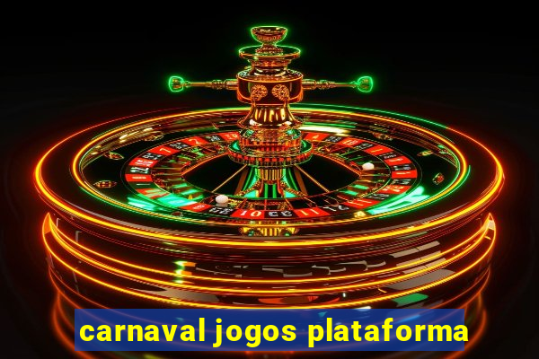 carnaval jogos plataforma