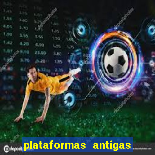 plataformas antigas de slots