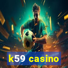 k59 casino