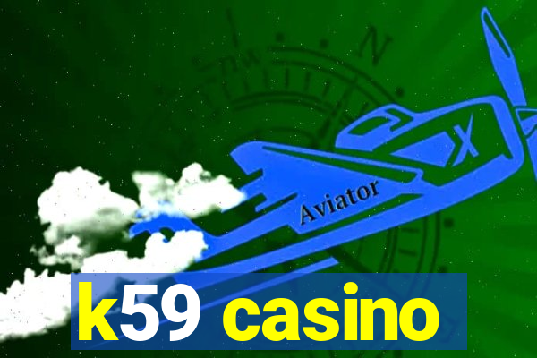 k59 casino