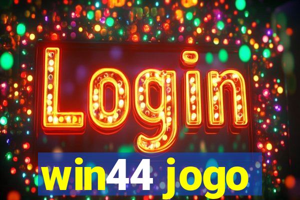 win44 jogo