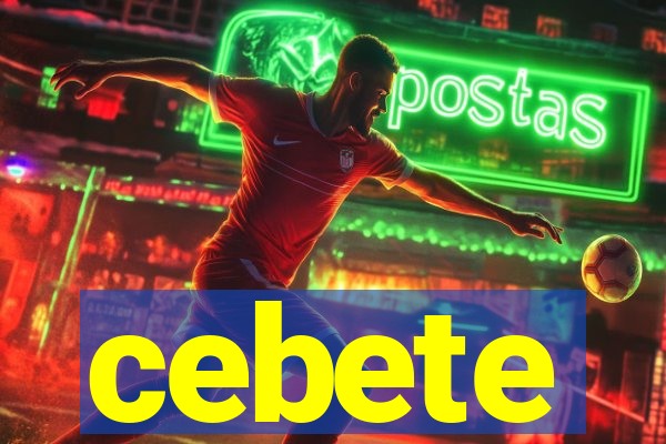 cebete