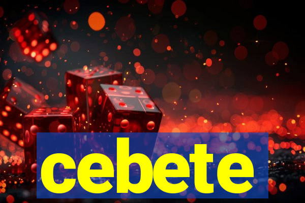 cebete