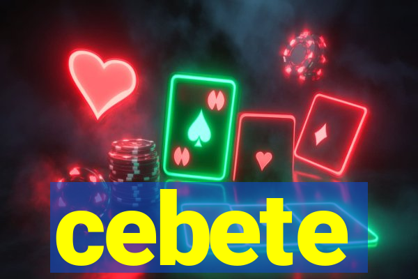 cebete