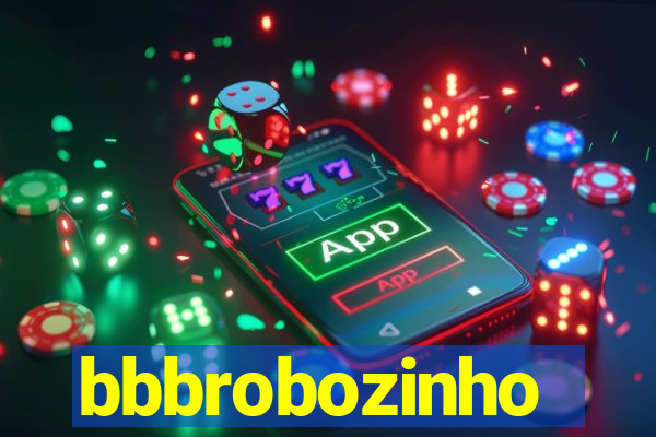 bbbrobozinho