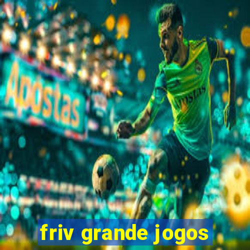 friv grande jogos