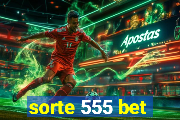 sorte 555 bet