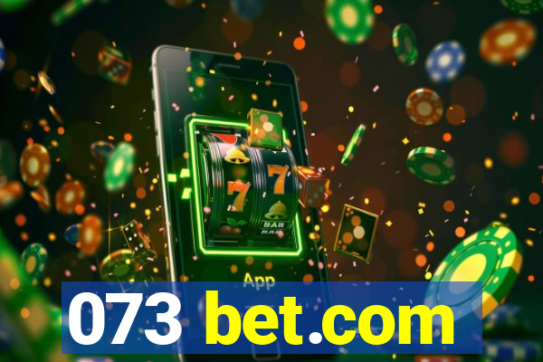 073 bet.com