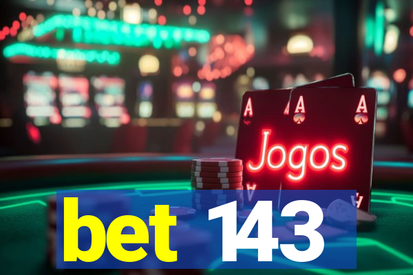 bet 143