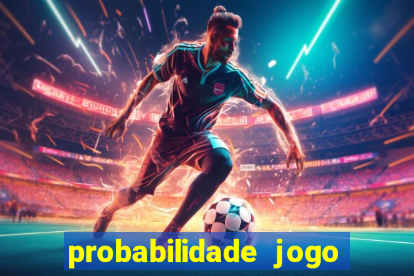 probabilidade jogo de futebol