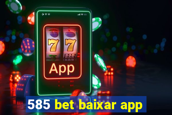 585 bet baixar app