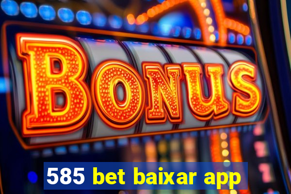 585 bet baixar app