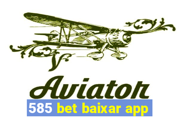 585 bet baixar app