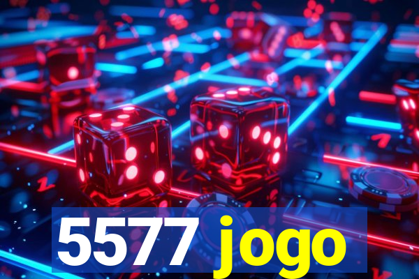 5577 jogo