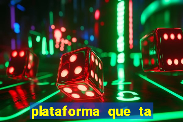 plataforma que ta pagando bem hoje