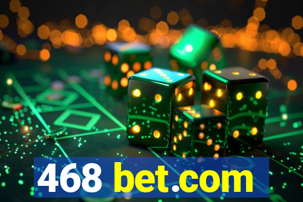 468 bet.com