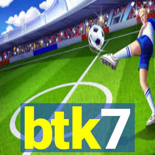 btk7