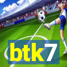 btk7