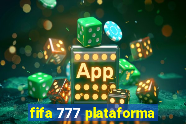 fifa 777 plataforma