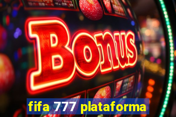 fifa 777 plataforma