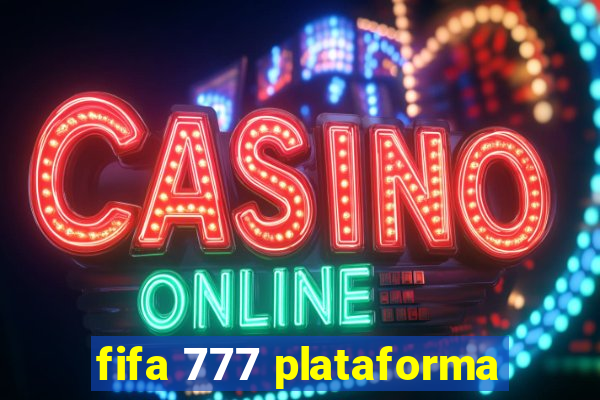 fifa 777 plataforma