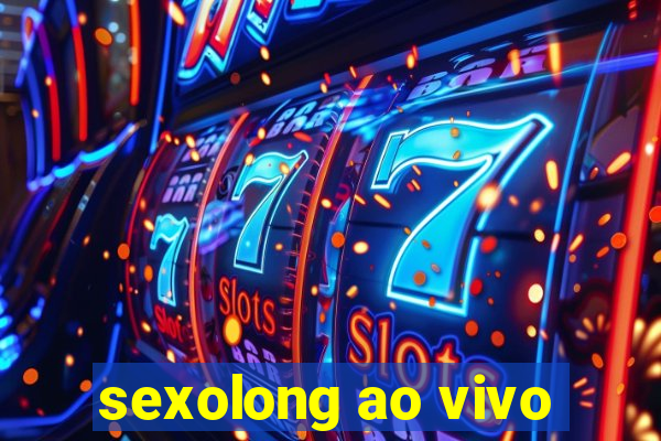 sexolong ao vivo