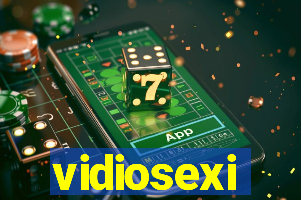 vidiosexi