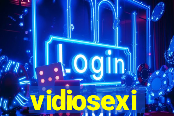 vidiosexi