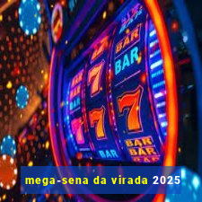 mega-sena da virada 2025