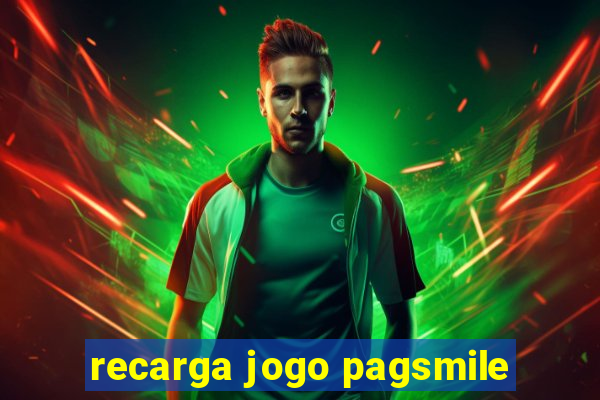 recarga jogo pagsmile