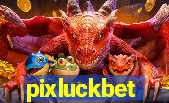 pixluckbet