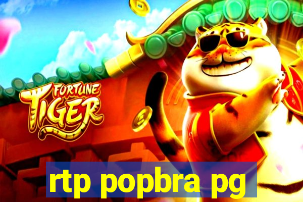 rtp popbra pg