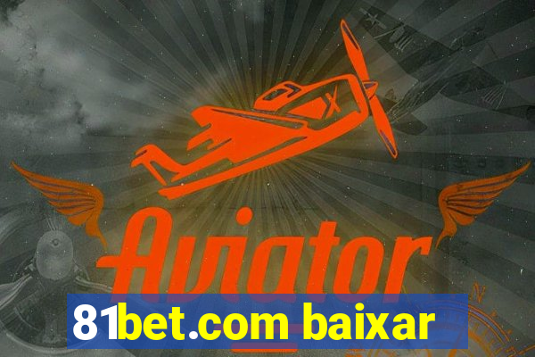 81bet.com baixar