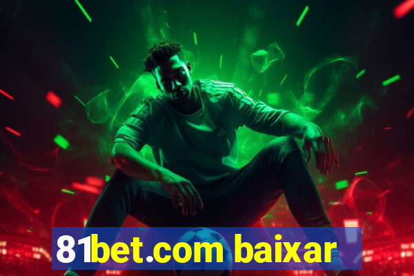 81bet.com baixar