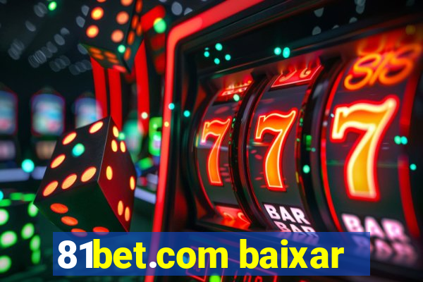 81bet.com baixar