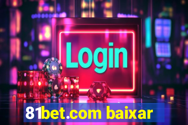 81bet.com baixar