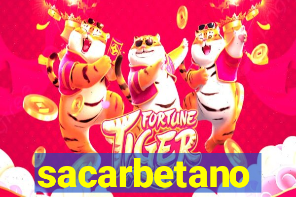 sacarbetano