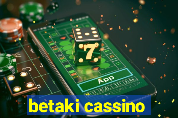 betaki cassino