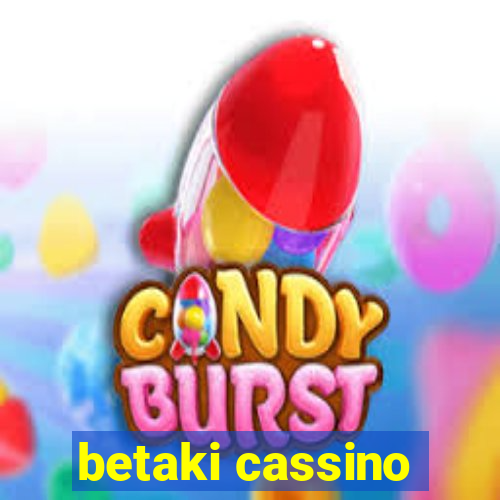 betaki cassino