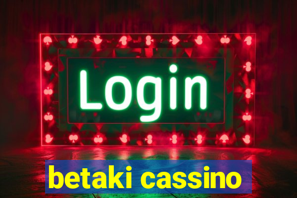 betaki cassino