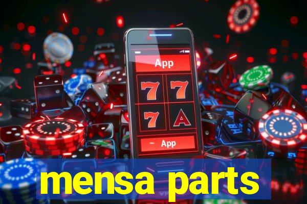 mensa parts