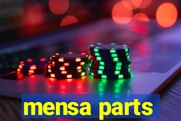 mensa parts