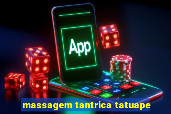 massagem tantrica tatuape