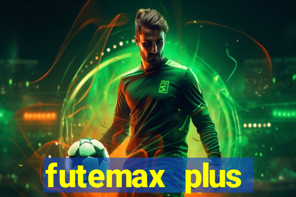 futemax plus futebol ao vivo