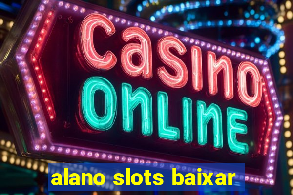 alano slots baixar