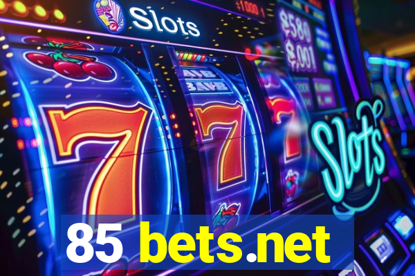 85 bets.net