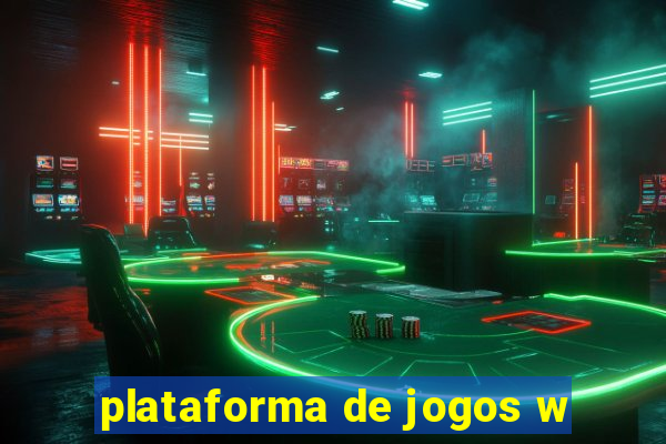 plataforma de jogos w