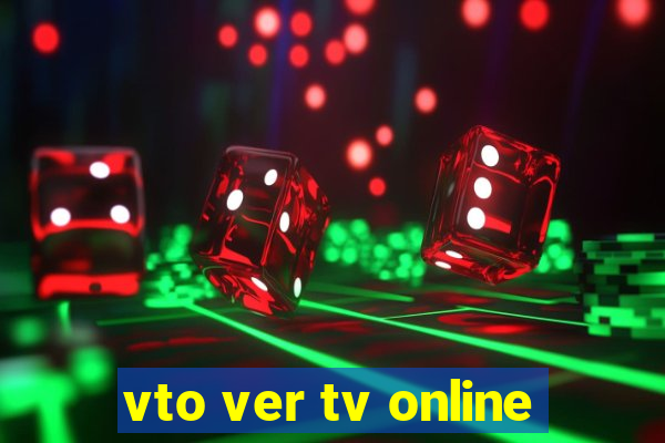 vto ver tv online