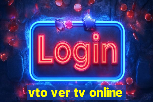 vto ver tv online